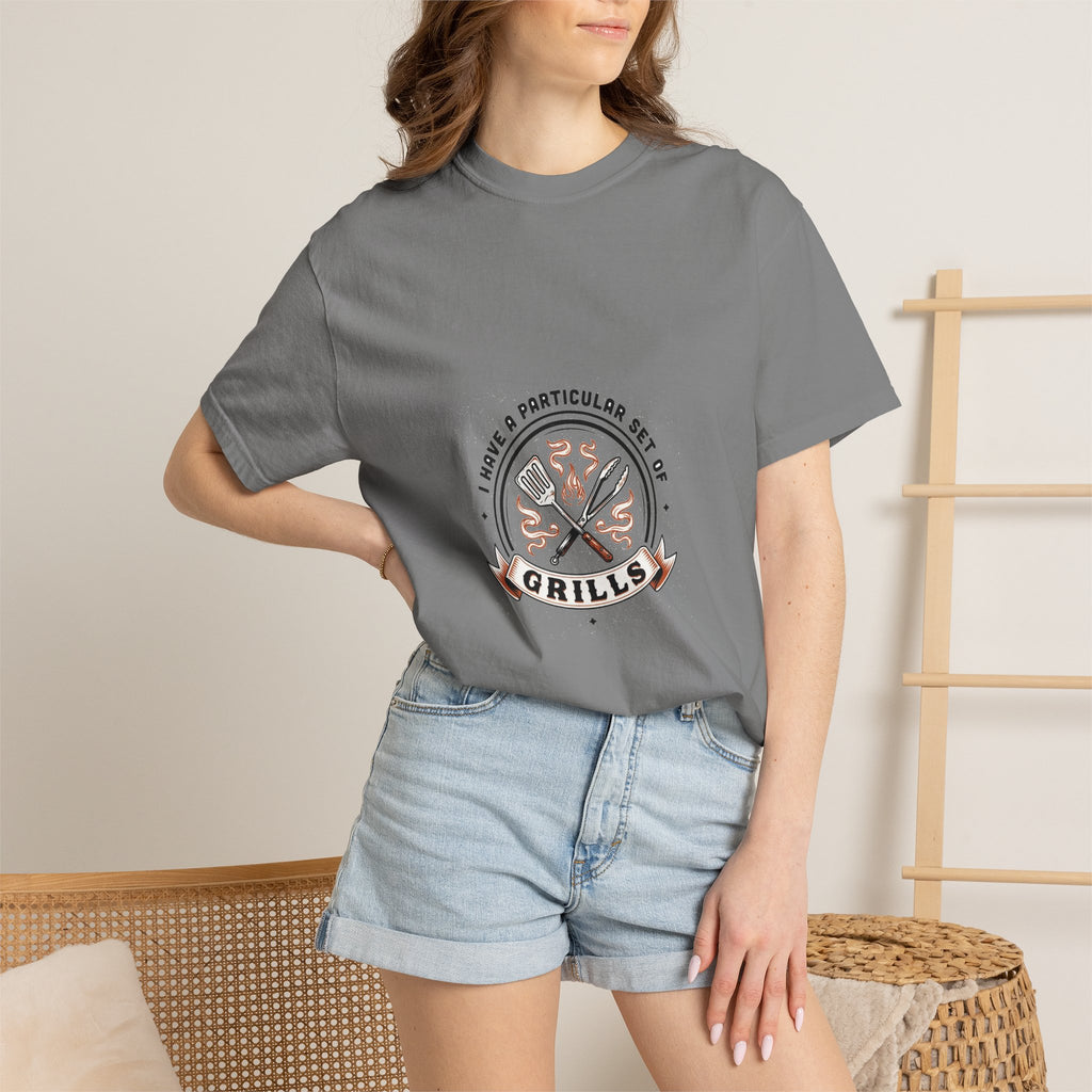 I Have A Very Particular Set Of Grills — Funny BBQ Dad Shirt