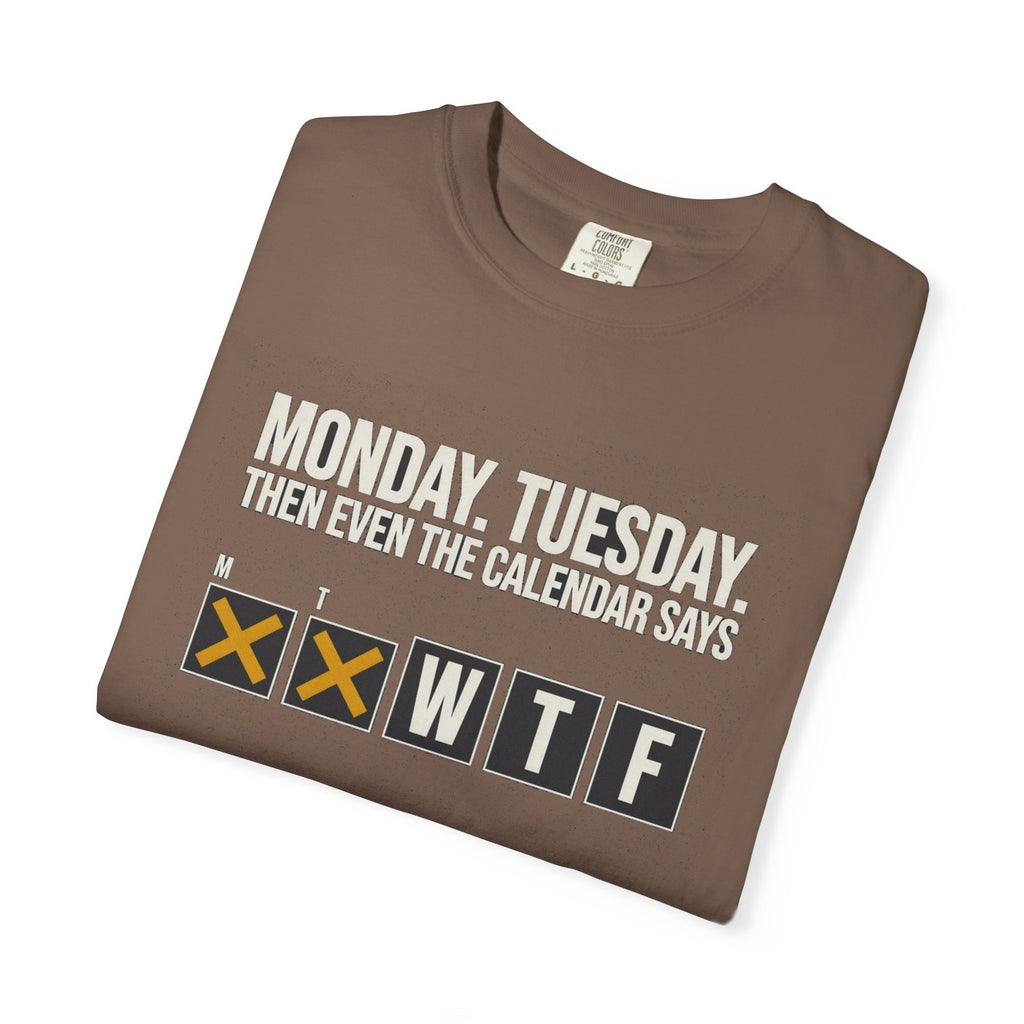 Fact Of Life: Mon+Tue = WTF Calendar