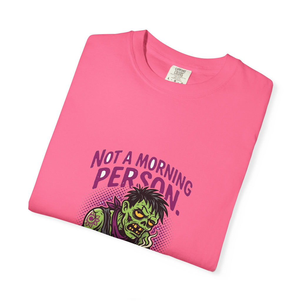 Not A Morning Person. Or A Person. — Funny Zombie Tee