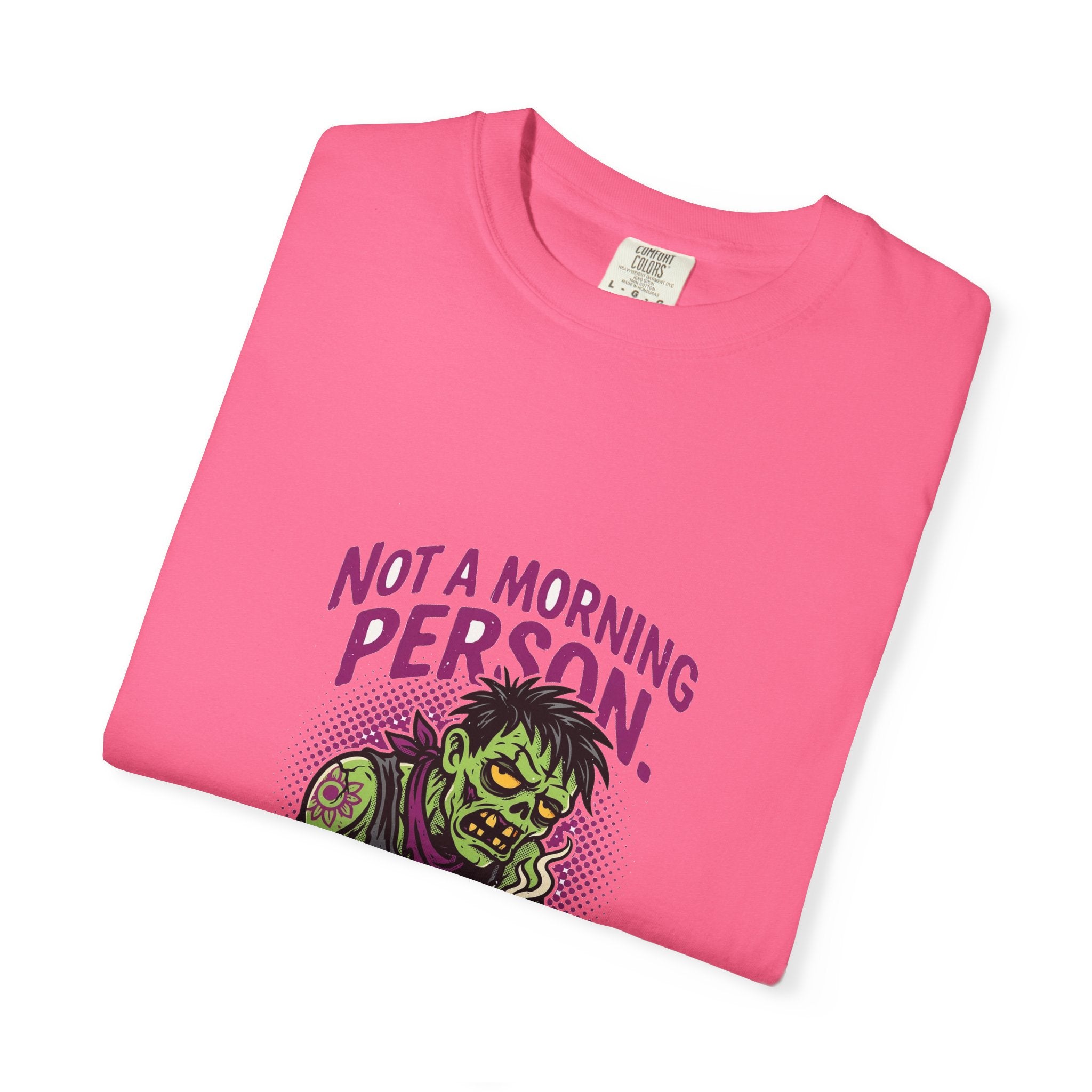 Not A Morning Person. Or A Person. — Funny Zombie Tee