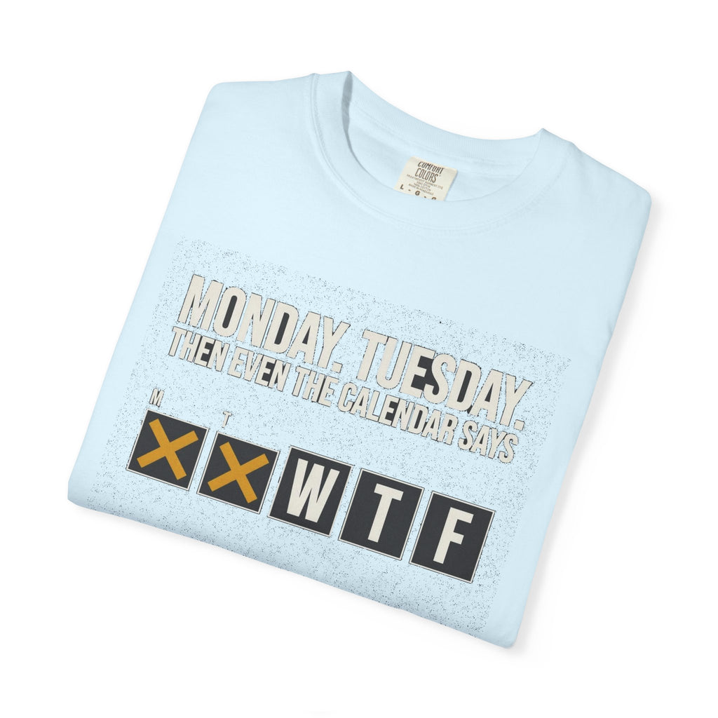 Fact Of Life: Mon+Tue = WTF Calendar