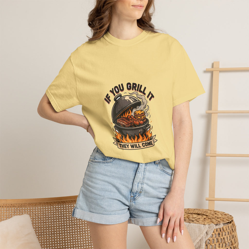 If You Grill It They Will Come — Funny BBQ Cookout Tee