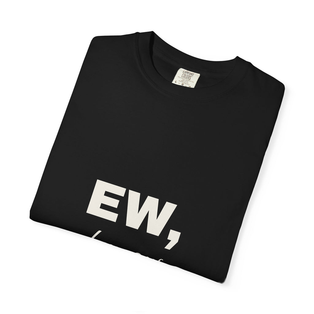 Ew, Humans
