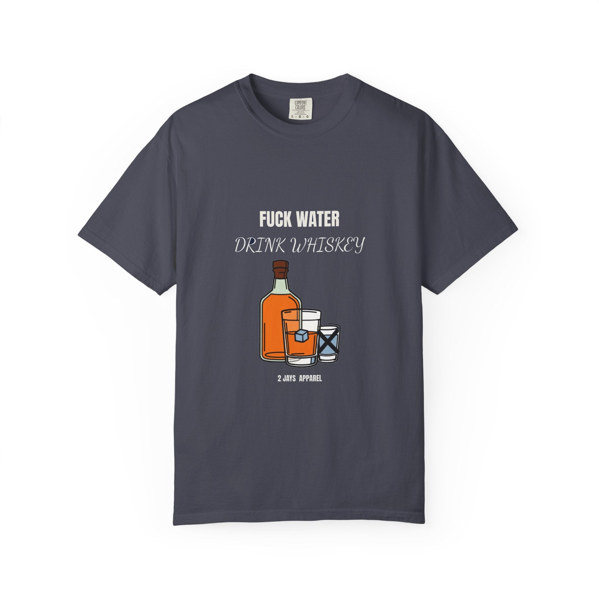 Fuck Water Drink Whiskey (18+)
