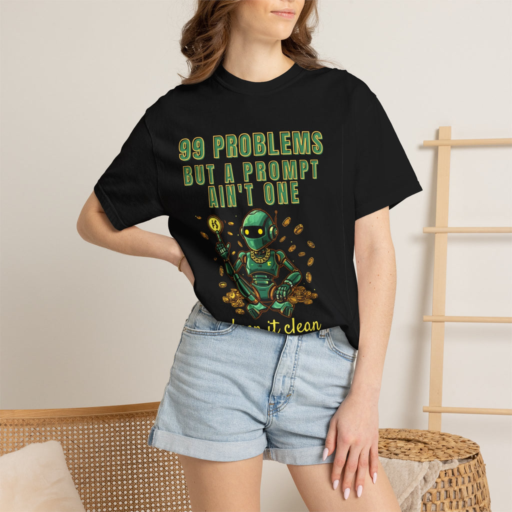 99 Problems But A Prompt Ain't One