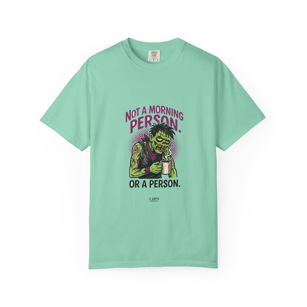 Not A Morning Person. Or A Person. — Funny Zombie Tee