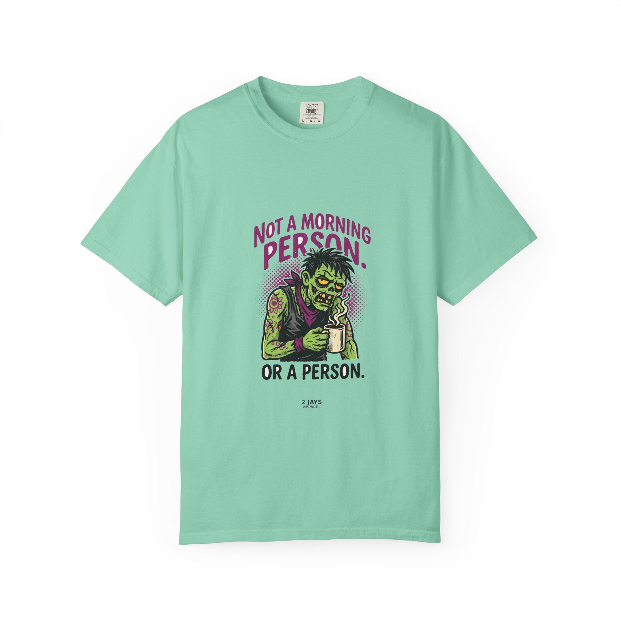 Not A Morning Person. Or A Person. — Funny Zombie Tee