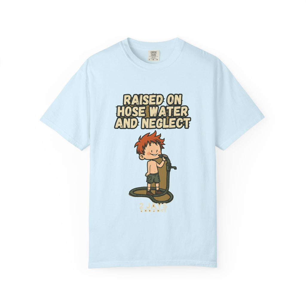 Raised On Hose Water And Neglect (hose+kid)