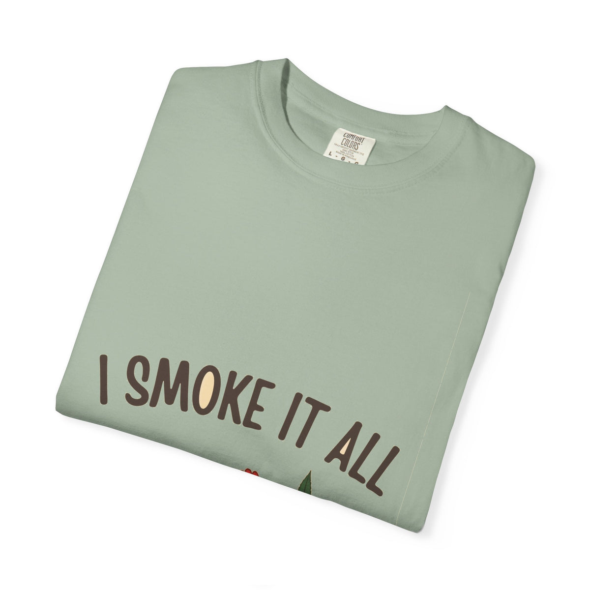 I Smoke It All (pig/cow/chicken/leaf)