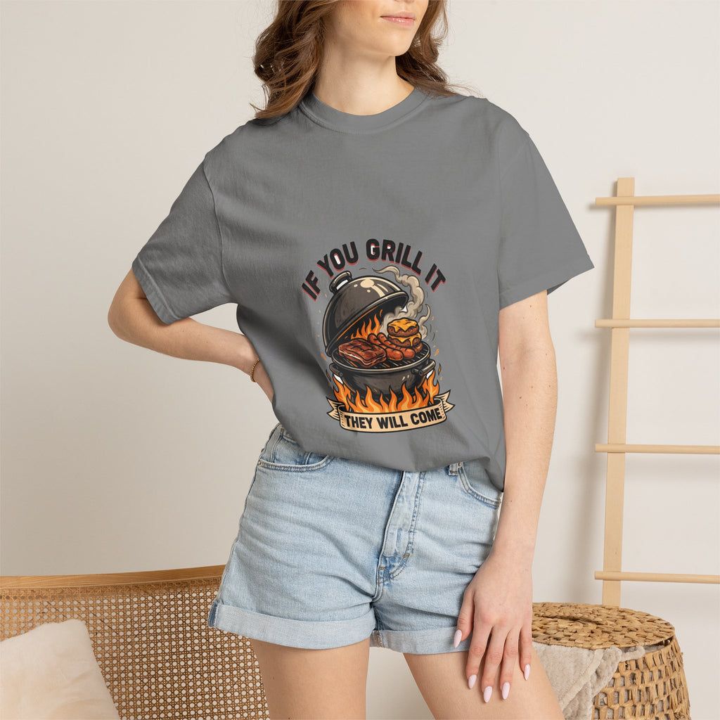 If You Grill It They Will Come — Funny BBQ Cookout Tee