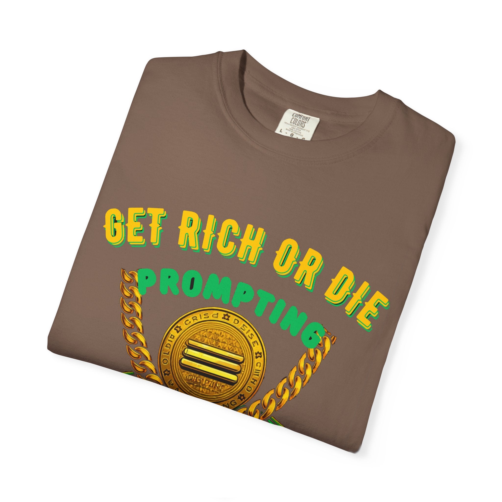 Get Rich Or Die Prompting