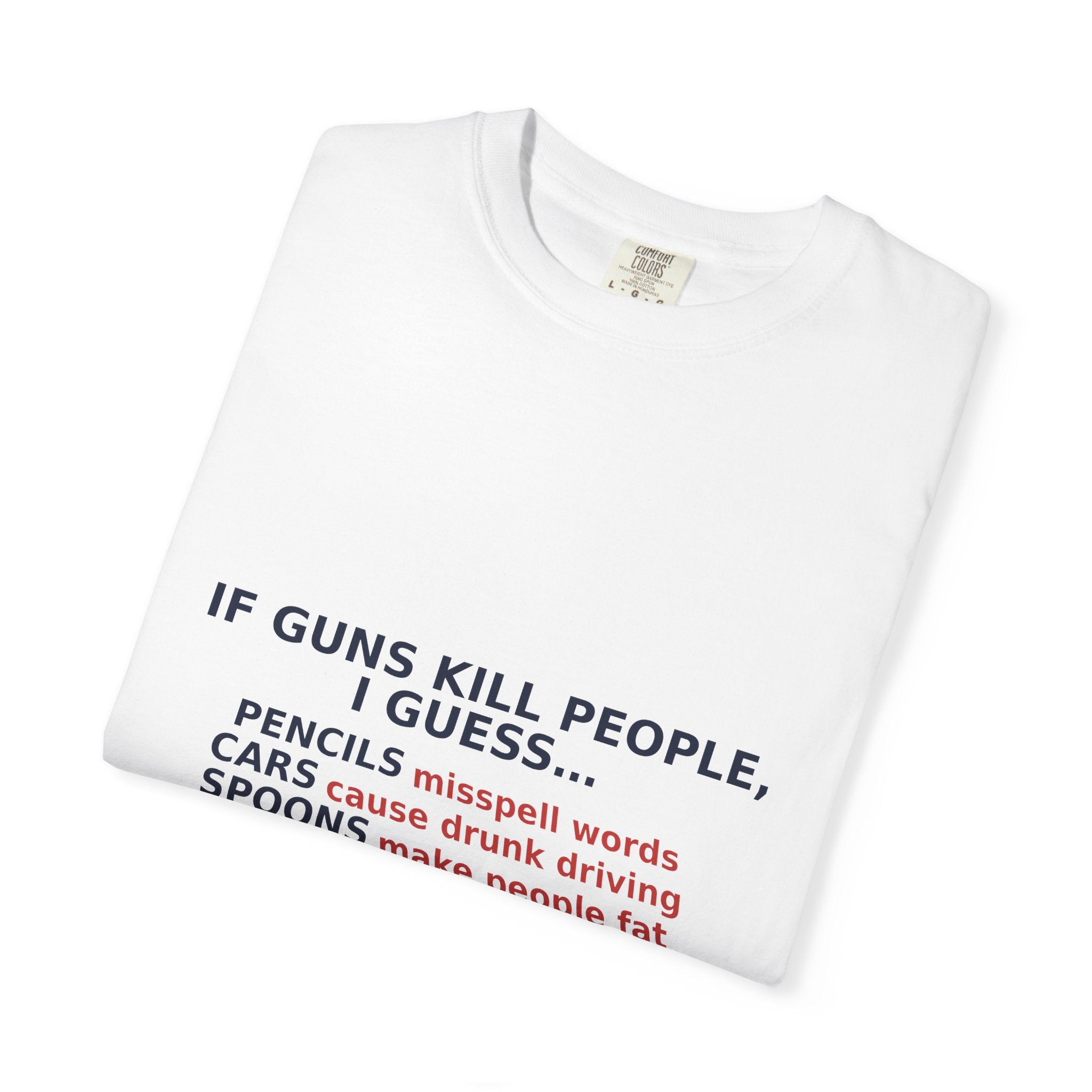 If Guns Kill People, I Guess... — Funny 2A Gun Rights T-Shirt