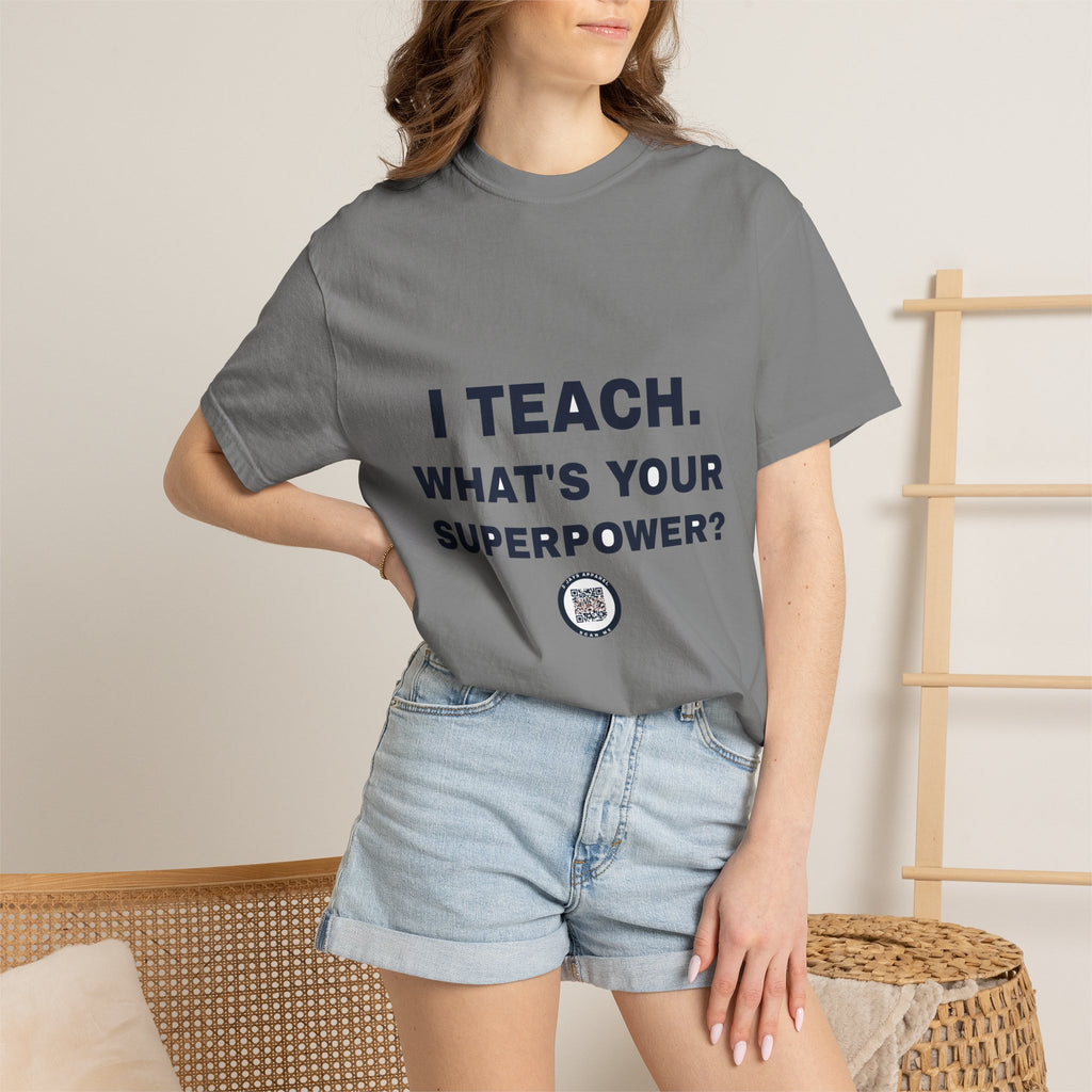 Teacher — I teach, what's your superpower