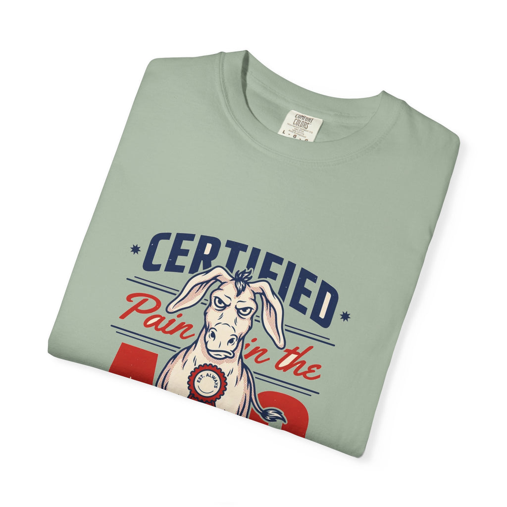 Certified Pain In The Ass — Funny Tee