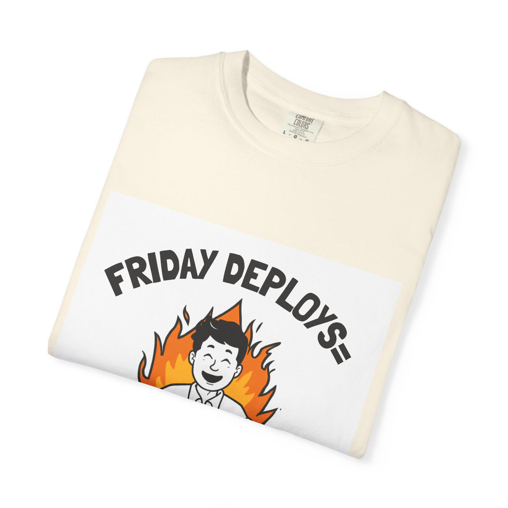 Friday Deploys = Team Building — Funny Programmer Tee