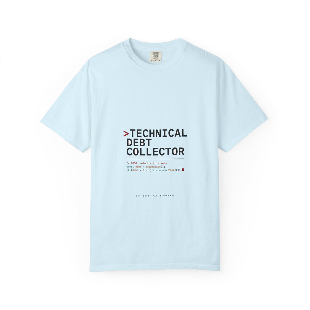Technical Debt Collector — Dev Humor Tee