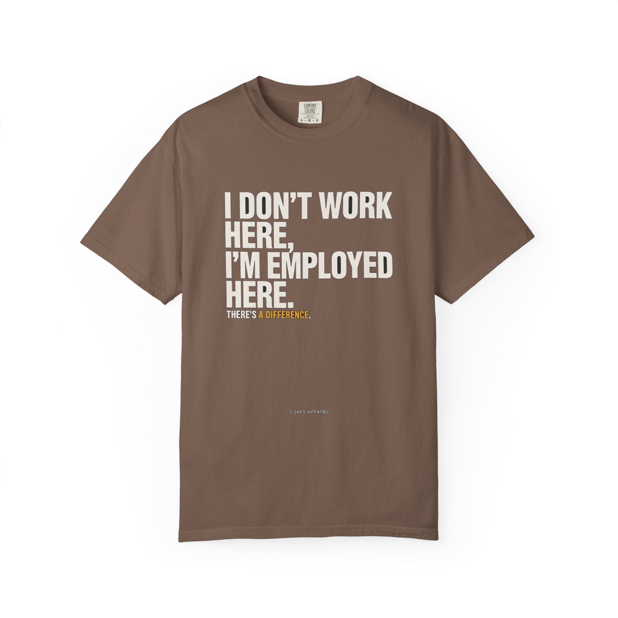 I Don't Work Here, I'm Employed Here