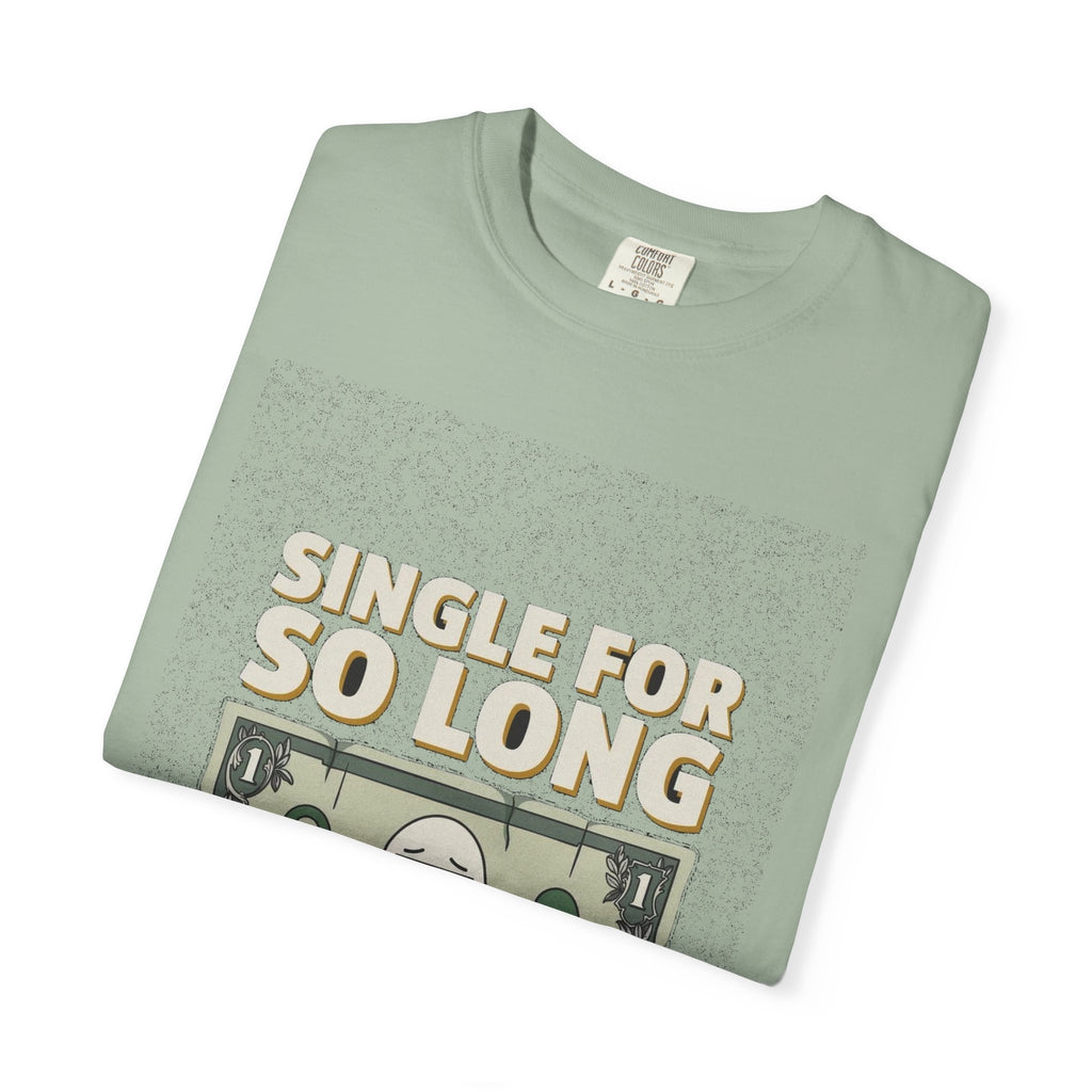 Single So Long I Look Like A Dollar Bill