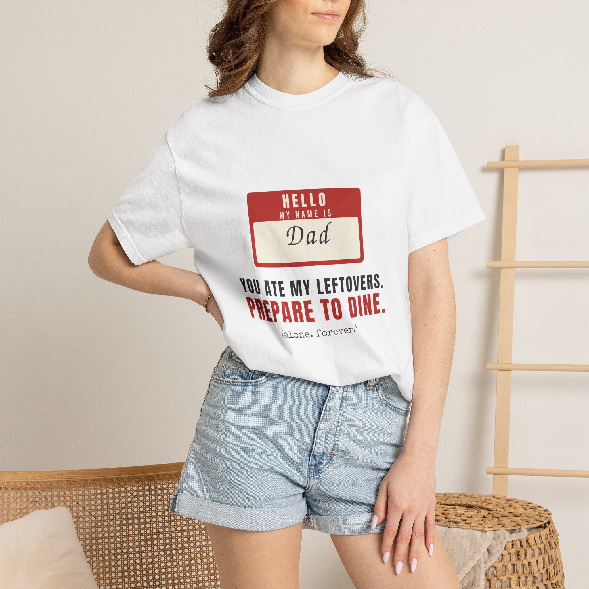 Hello My Name Is Dad Funny Shirt | You Ate My Leftovers Prepare To Dine
