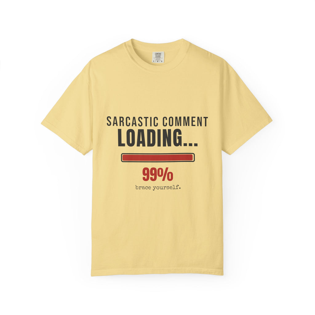 Sarcastic Comment Loading 99% Funny T-Shirt | Sarcasm Gift Tee