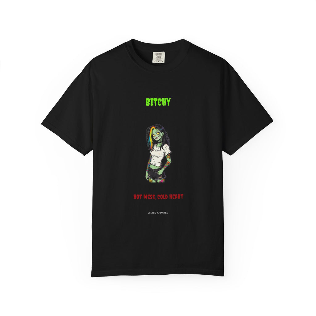 🧟 Bitchy — "hot mess, cold heart"