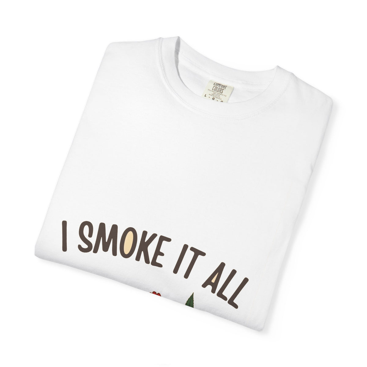 I Smoke It All (pig/cow/chicken/leaf)