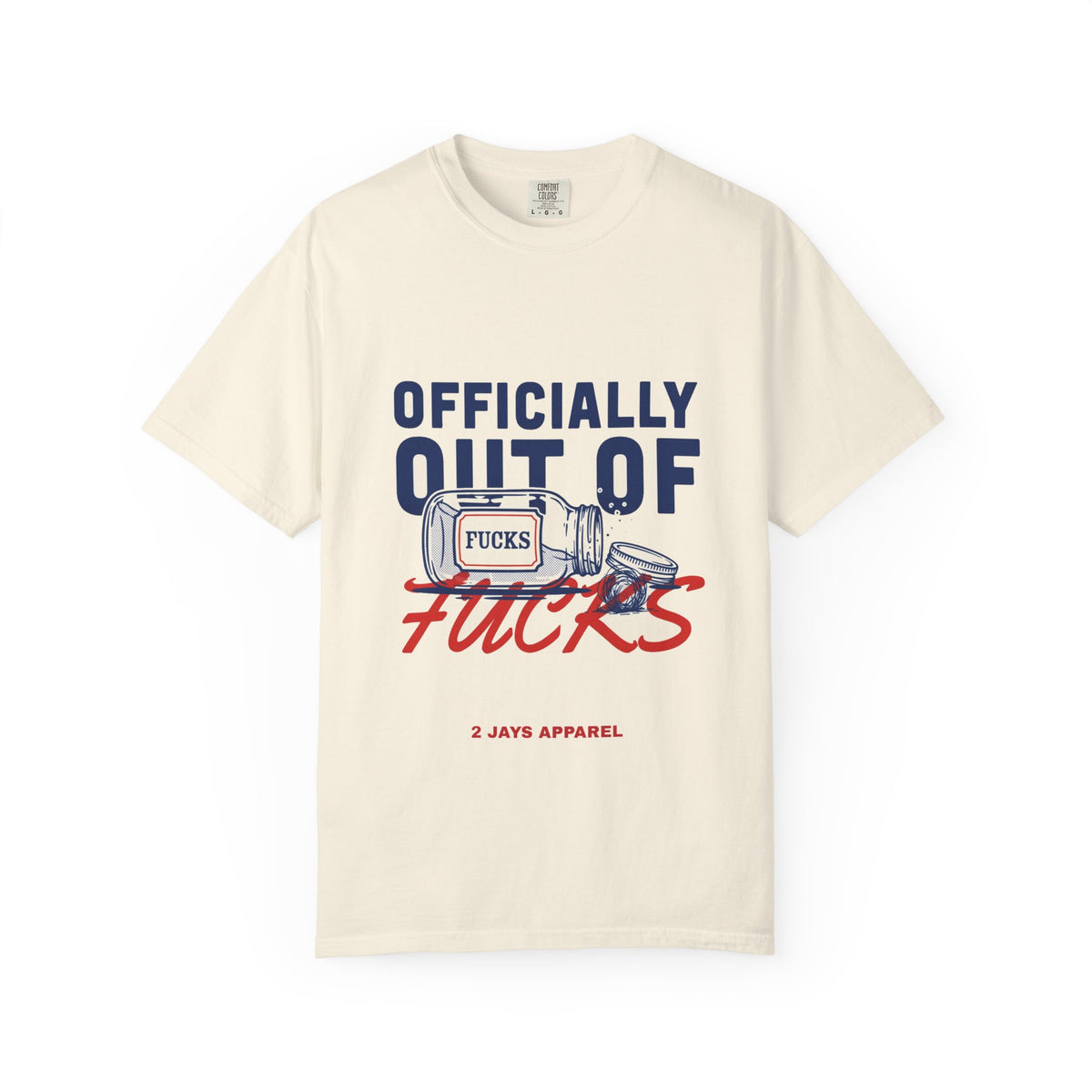 Officially Out Of Fucks — Funny Adult Tee