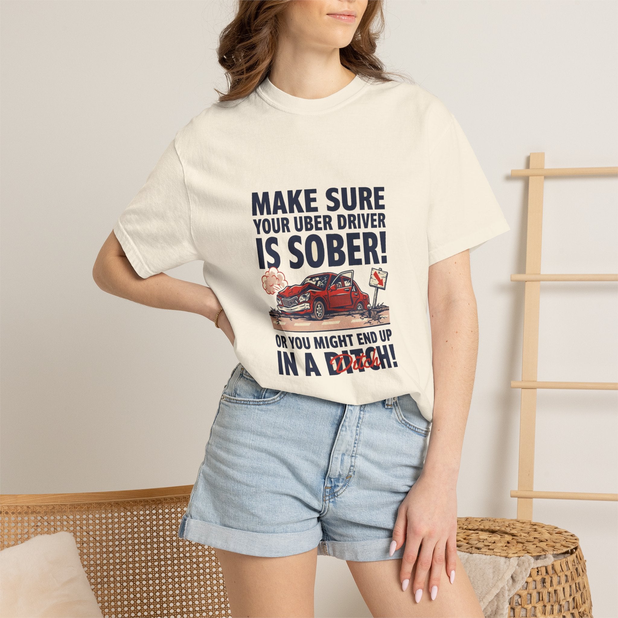 Make Sure Your Uber Driver Is Sober — Funny Tee