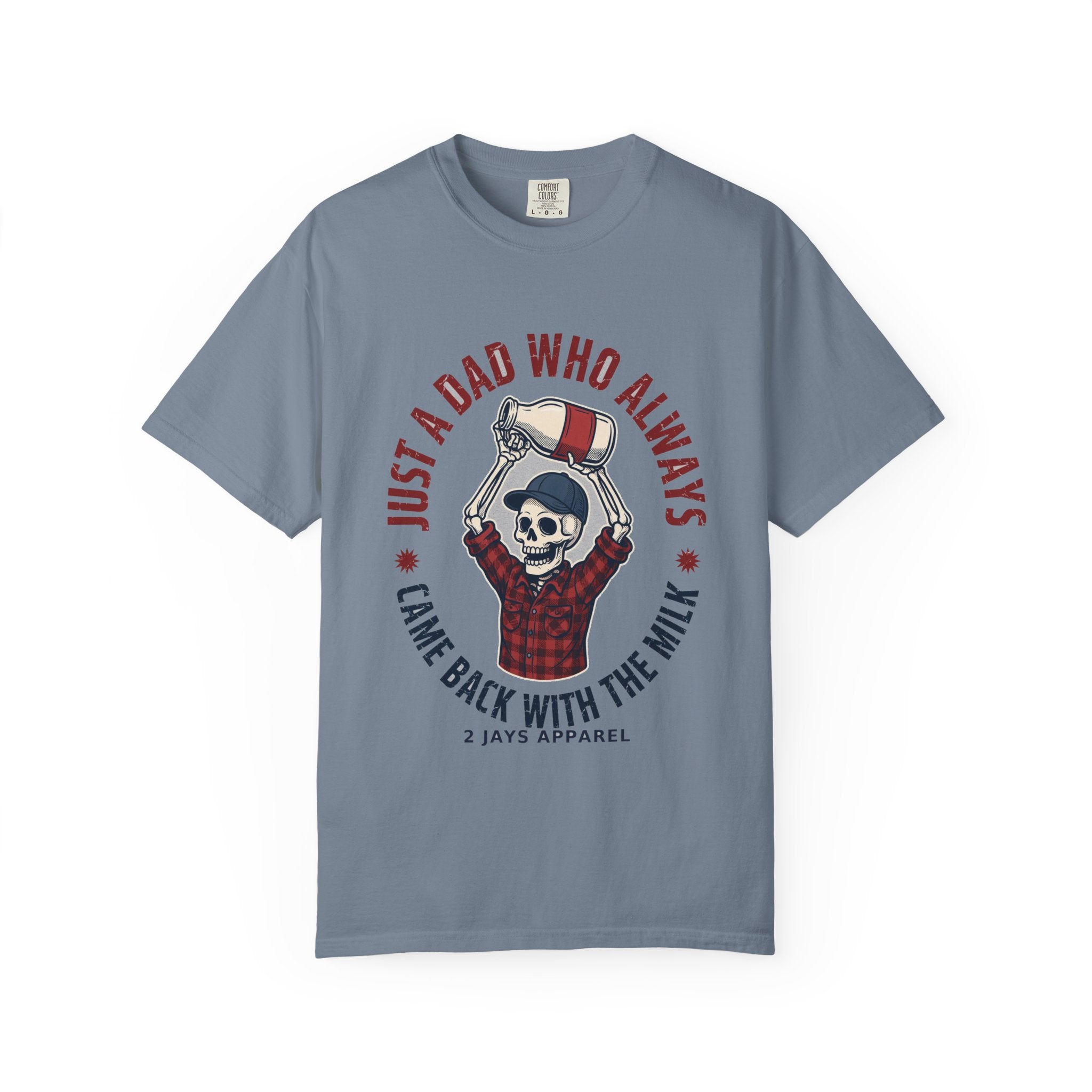 Just A Dad Who Always Came Back With The Milk - Funny Skeleton Dad Tee