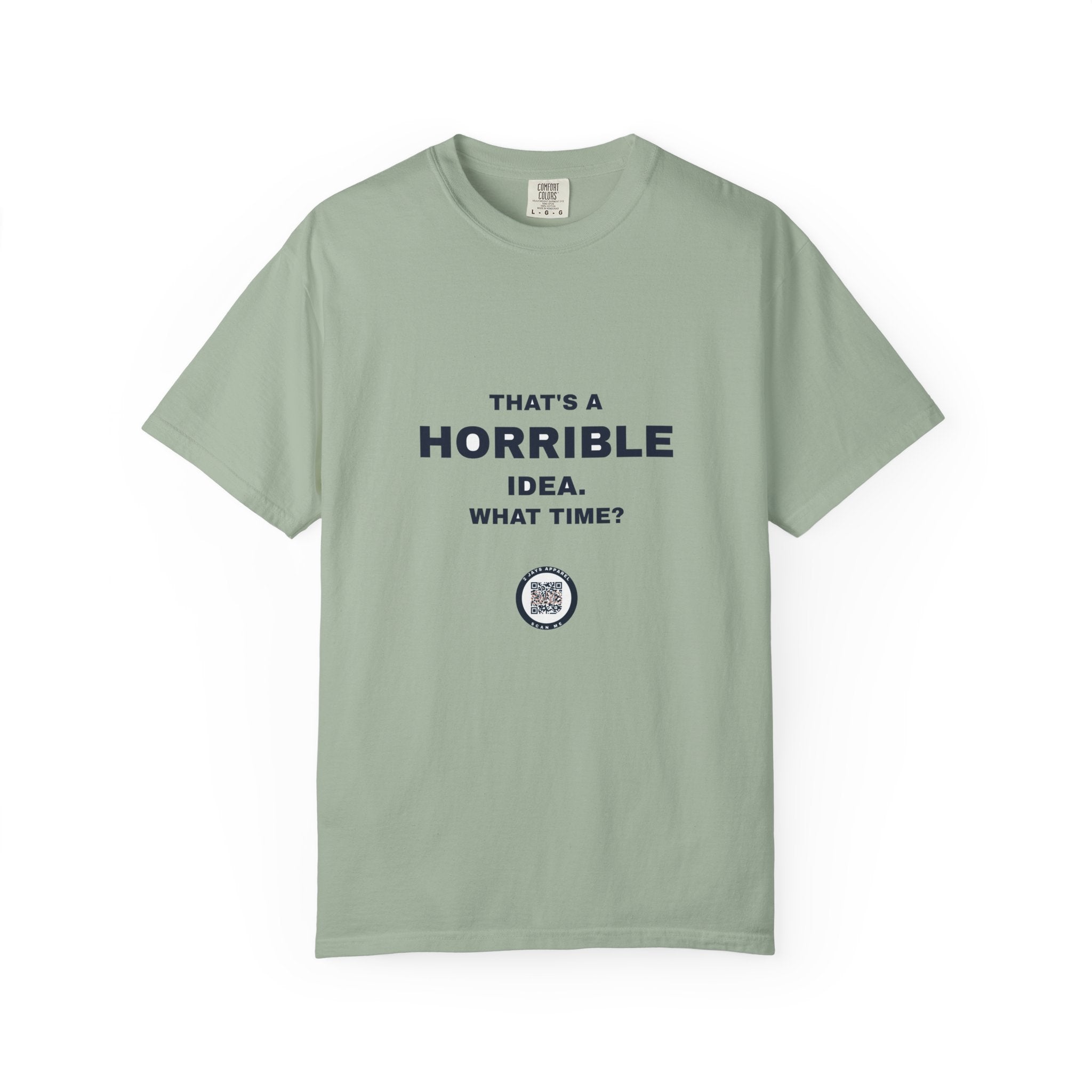 Humor — That's a horrible idea. What time?