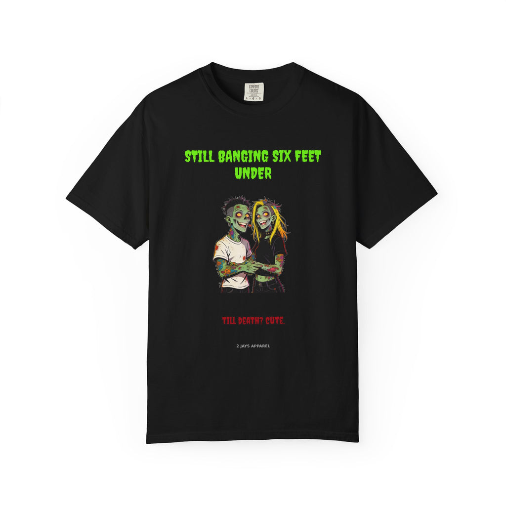 Still Banging Six Feet Under — Zombie Couple Tee (18+)