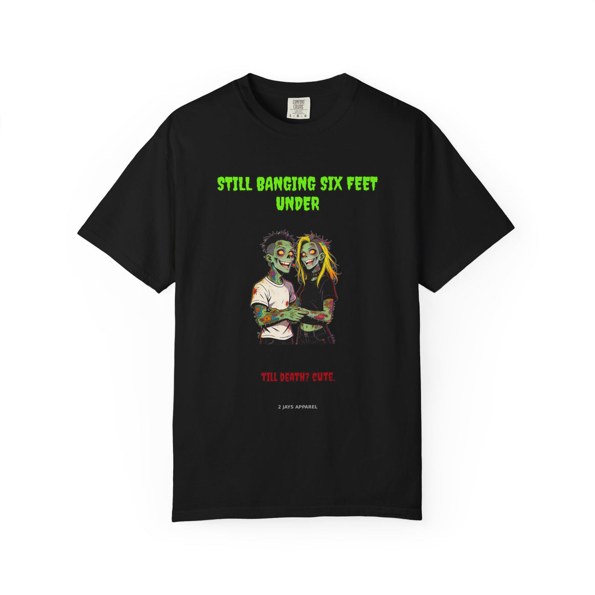 Still Banging Six Feet Under — Zombie Couple Tee (18+)