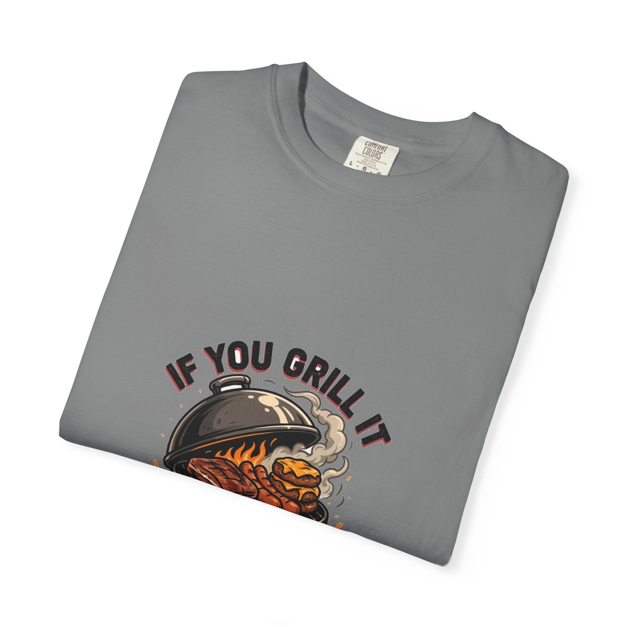 If You Grill It They Will Come — Funny BBQ Cookout Tee