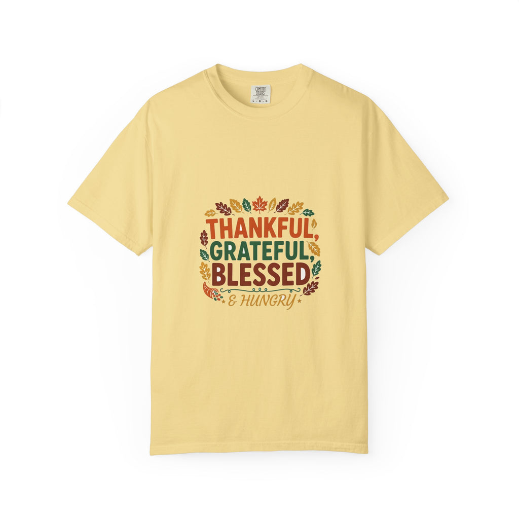 Thankful Grateful Blessed & Hungry — Thanksgiving Tee