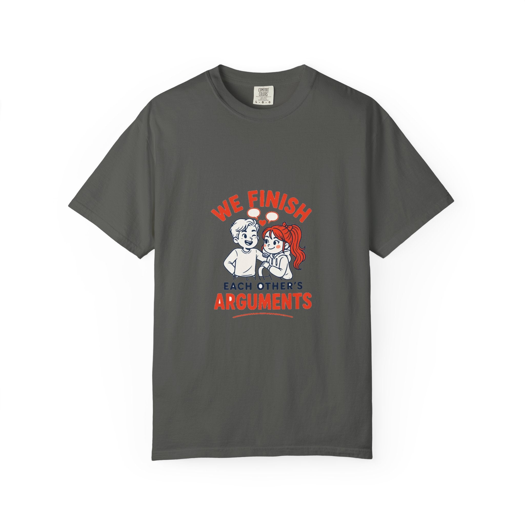 We Finish Each Other's Arguments — Funny Couples Tee