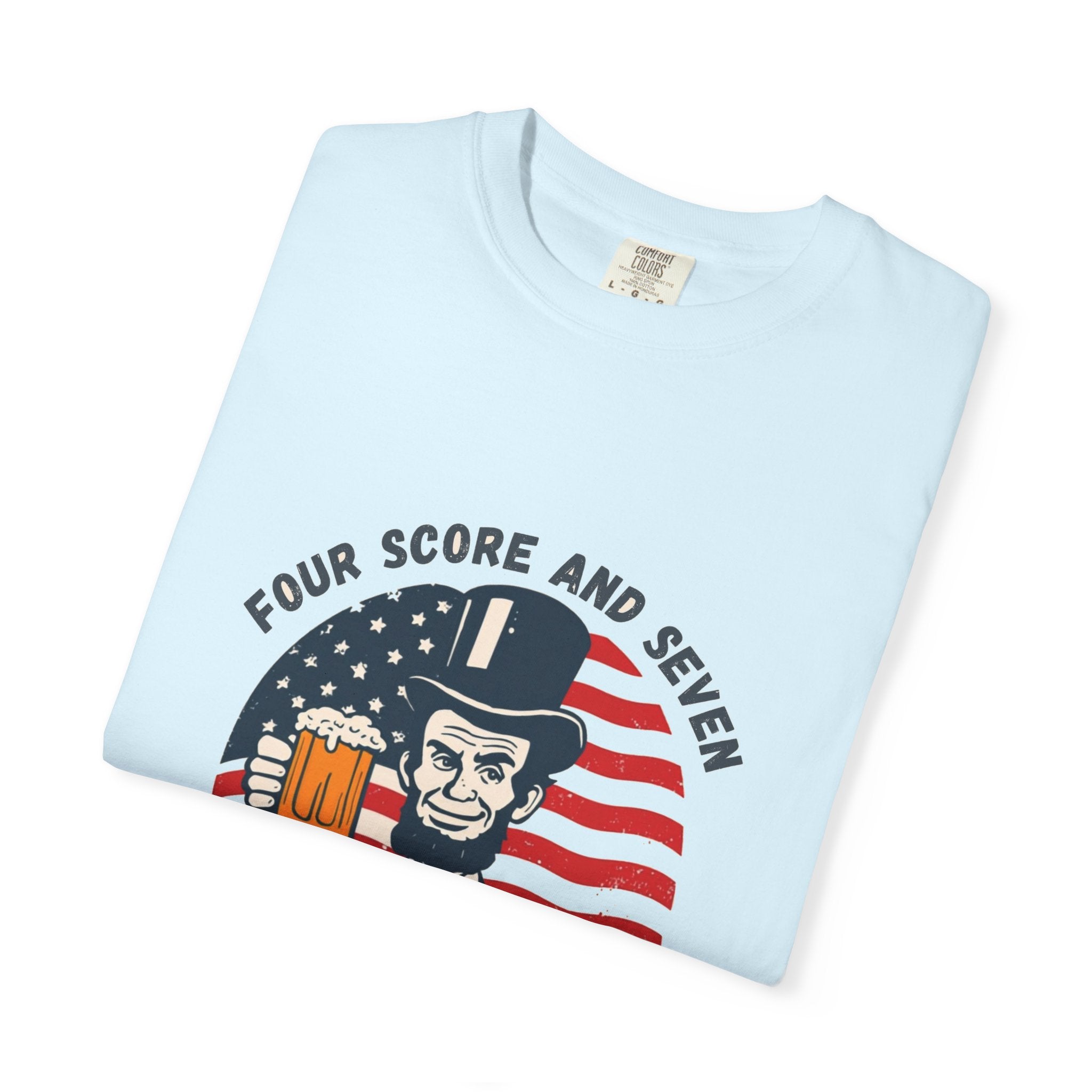 Four Score And Seven Beers Ago (Abe Lincoln)