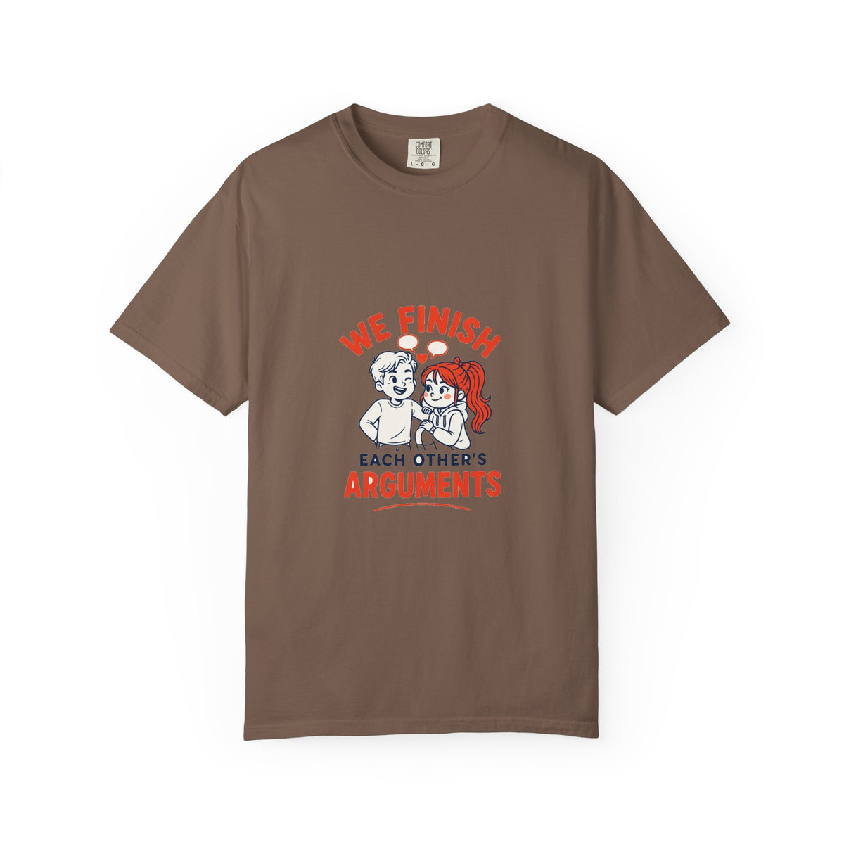 We Finish Each Other's Arguments — Funny Couples Tee