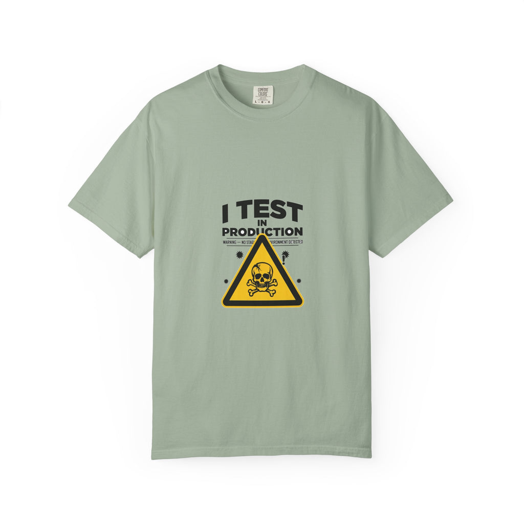 I Test In Production — Dev Humor Tee