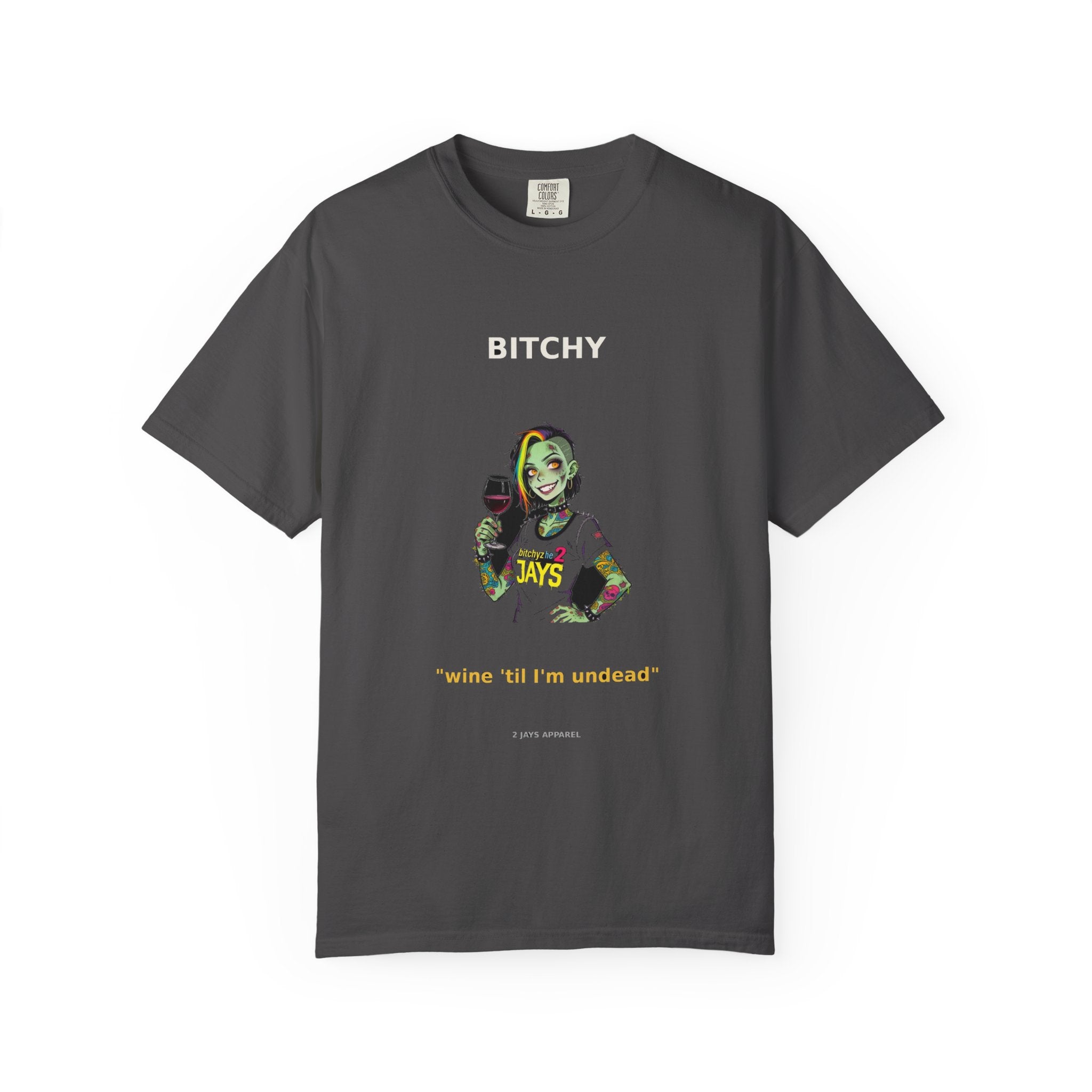 🧟 Bitchy — "wine 'til I'm undead"