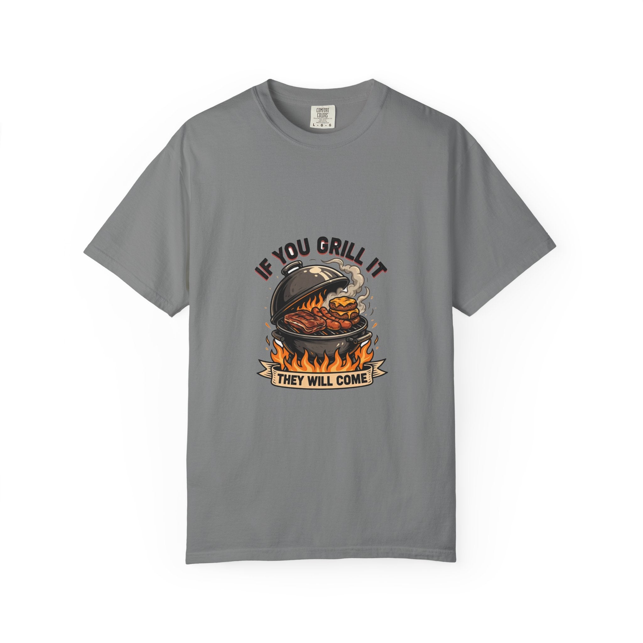 If You Grill It They Will Come — Funny BBQ Cookout Tee