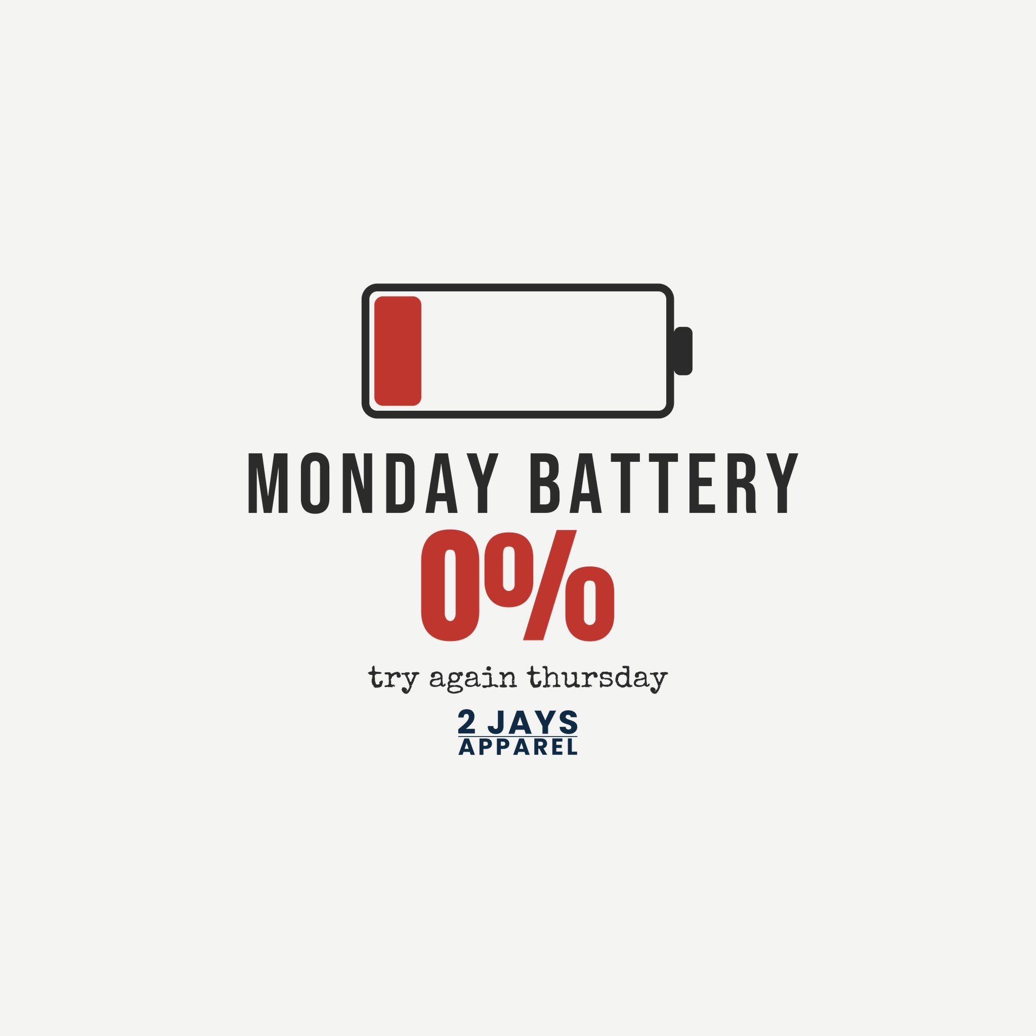 Monday Battery Funny T-Shirt | Soft Unisex Tee | Sarcastic Gift
