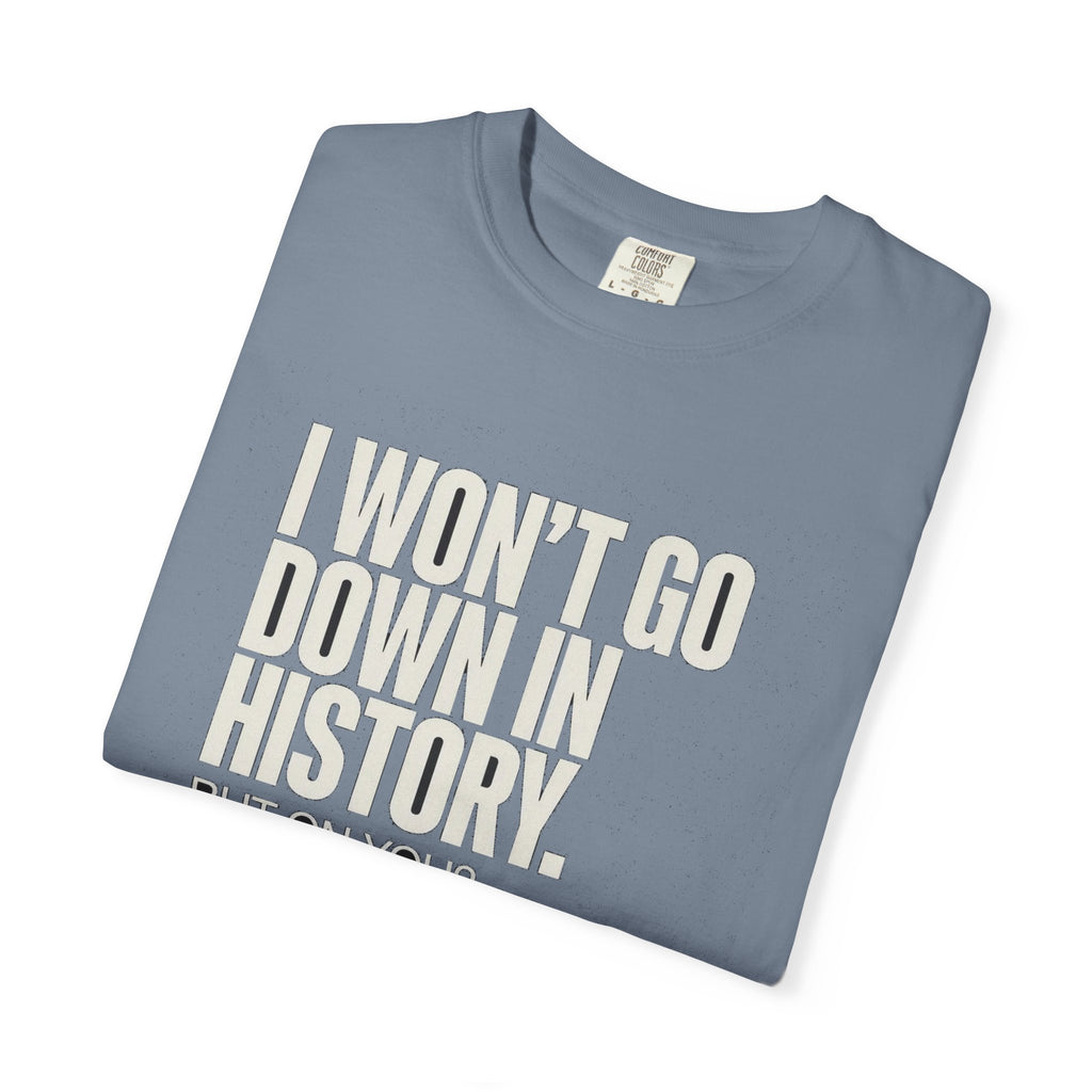 🔞 I May Not Go Down In History, But On You? Absolutely