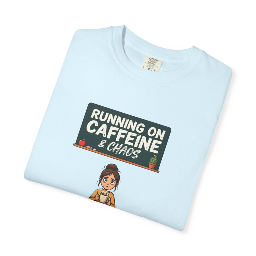 Running On Caffeine & Chaos (Teacher)