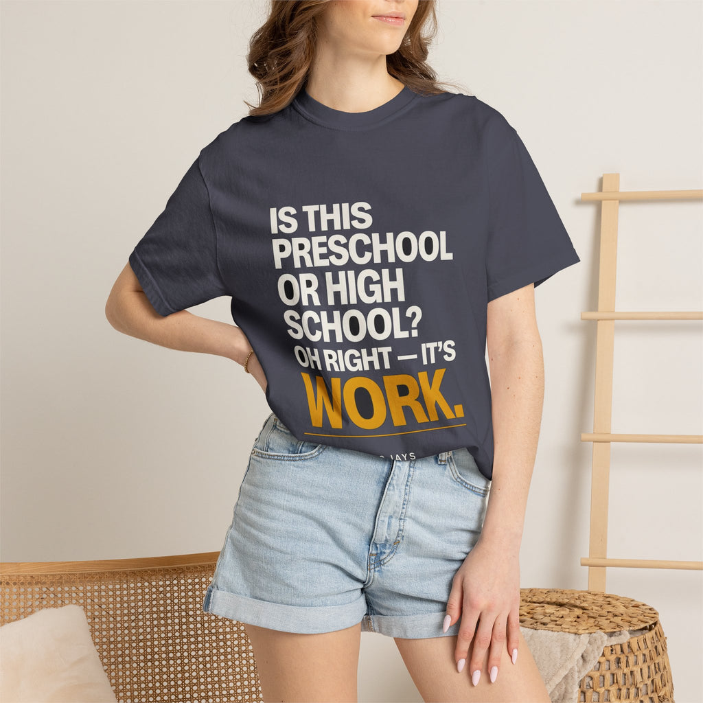 Preschool Or High School? Oh Wait, I'm At Work