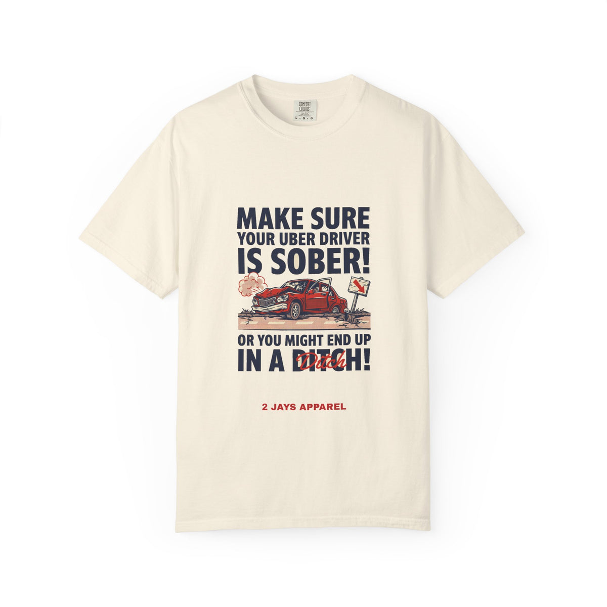 Make Sure Your Uber Driver Is Sober — Funny Tee