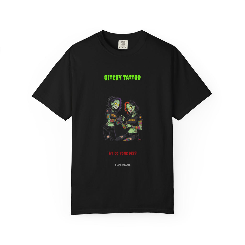 🧟 Bitchy TATTOO — "we go bone deep"