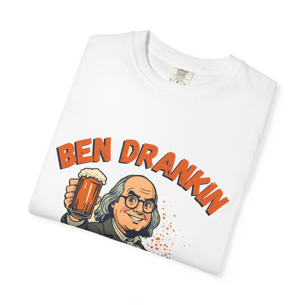 Ben Drankin — Funny Founding Father Drinking Tee