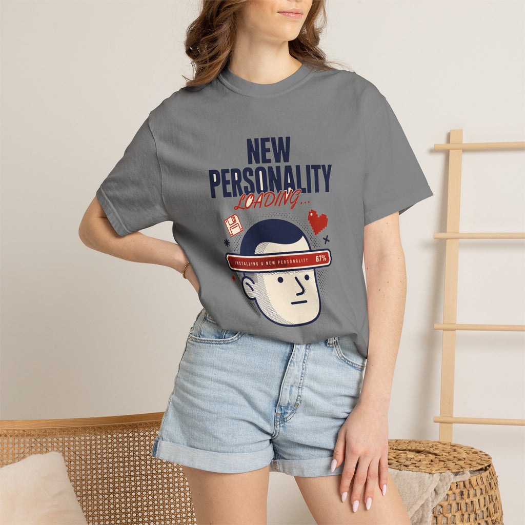 New Personality Loading — Funny Sarcastic Tee