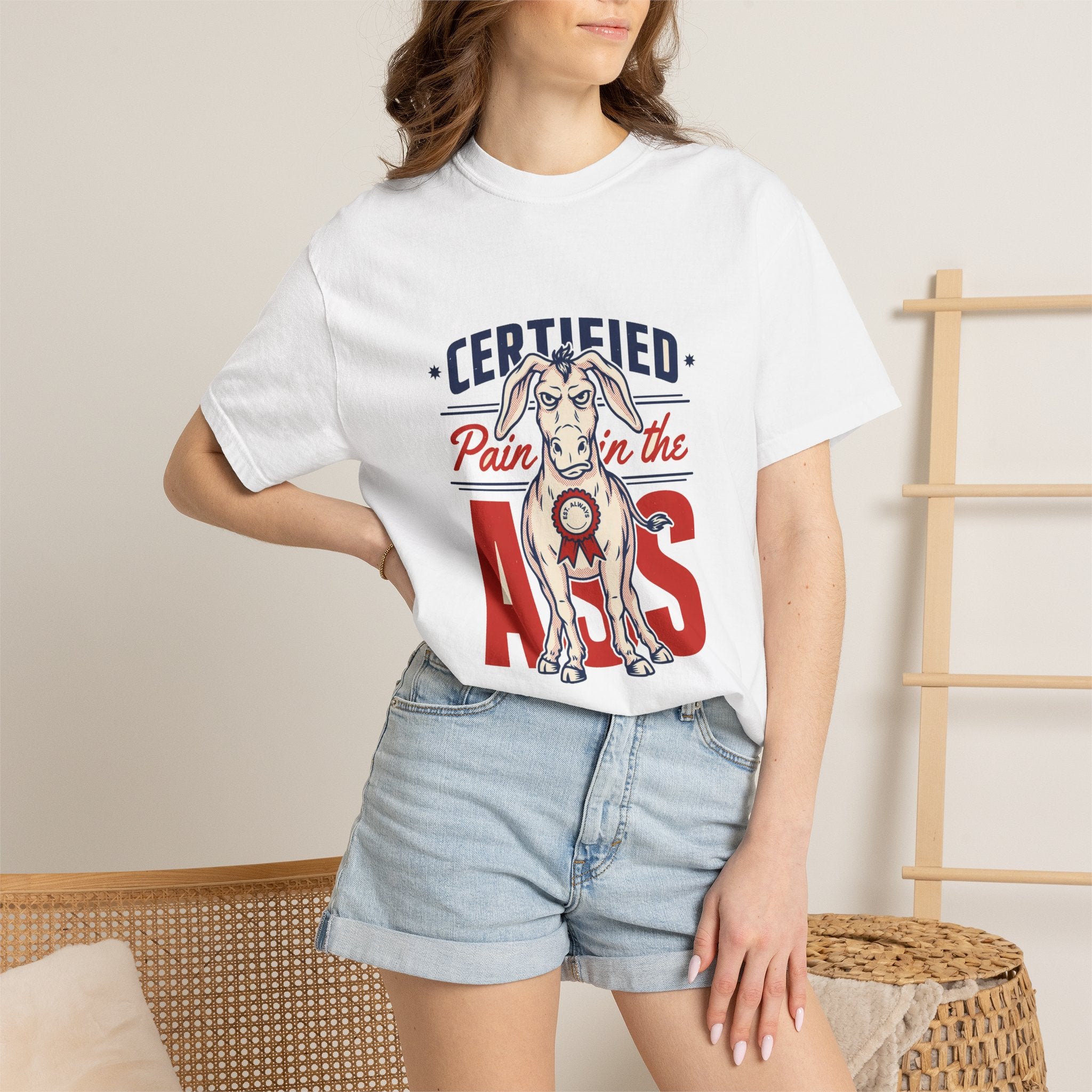 Certified Pain In The Ass — Funny Tee