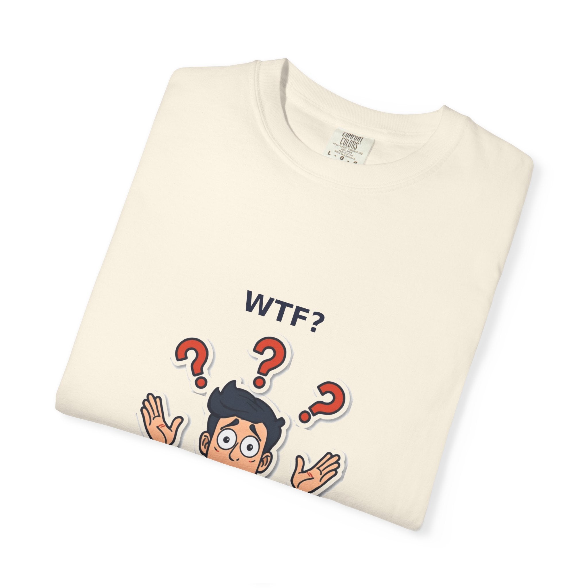 WTF? — Funny Confused Sarcastic Tee
